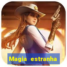 Magia estranha filme completo dublado